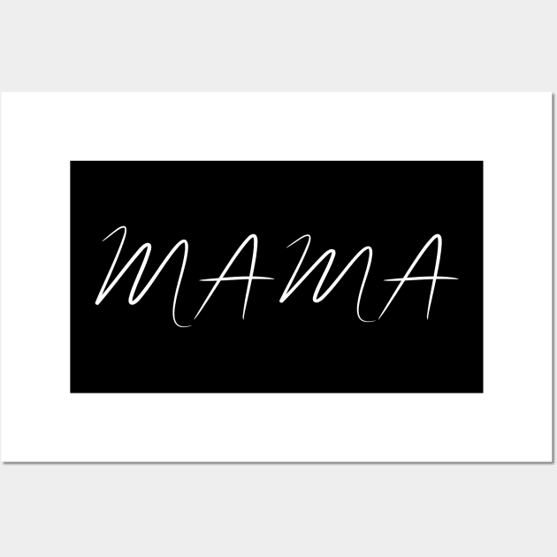 mama Wall Art by bestanimyTshirts